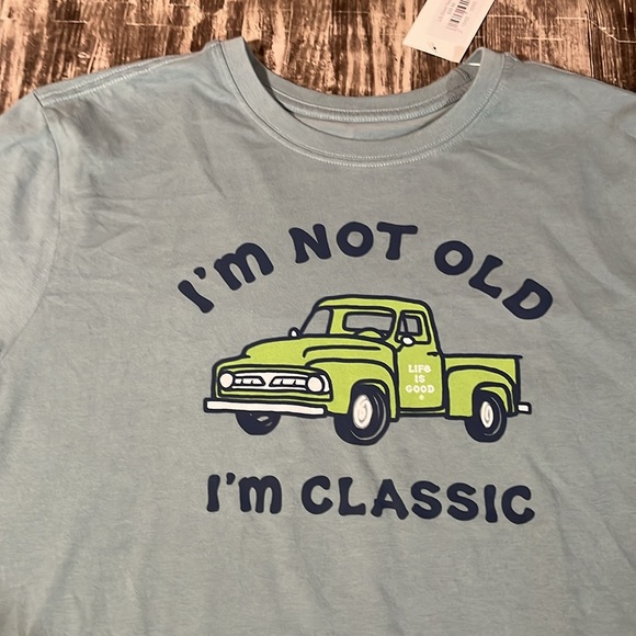 Life is Good Crusher T “I’m not old, I’m classic” - Picture 2 of 6